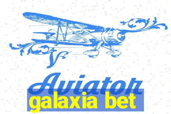 galaxia bet